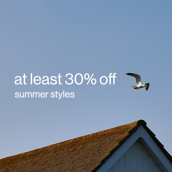 Shop at least 30% Off summer styles